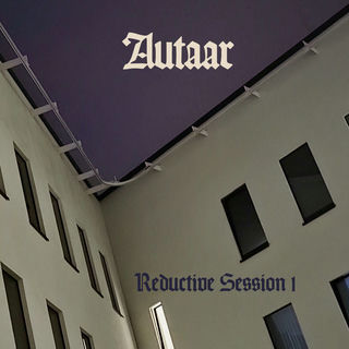 Cover art for Autaar’s 2023 release: “Reductive Session 1”